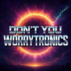 Dont You Worry Child x Griztronics