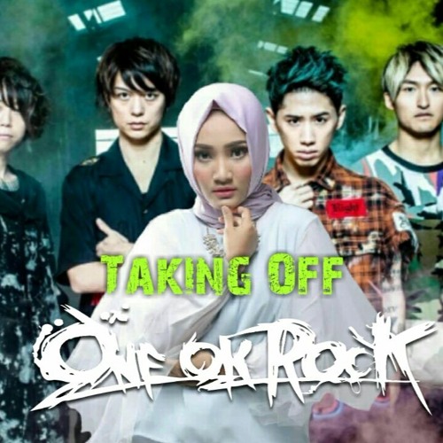 One Ok Rock Taking Off Cover By Fatin By Gallery Of Fatin One Ok Rock Taking Off Cover By Fatin By Gallery Of Fatin