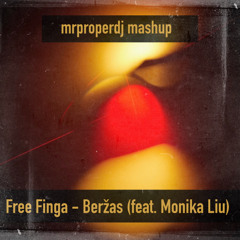 Free Finga - Beržas (feat. Monika Liu) (mrproperdj mashup)