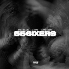 556ixers (feat. DarooBaby & Getrichzay)