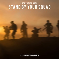 Stand By Your Squad (feat. Northside Nate)