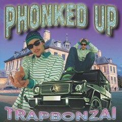 PHONKED UP (MIXTAPE) AVAILABLE SPOTIFY, APPLE MUSIC