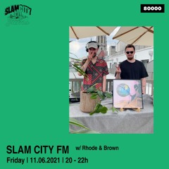 Slam City FM 12 | w/ Rhode & Brown | via Radio 80000