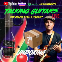 🎸🔥 Talking Guitars: New Guitar Day & Epic Unboxings! Don’t miss the shred fest! 4/15/25 🎉🎶