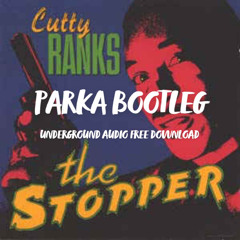 Cutty Ranks - The Stopper (Parka bootleg) [free download]