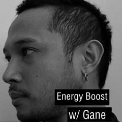 Energy Boost w/ Gane (2024-04-18)