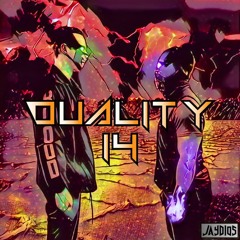 DUALITY 14 - JAYDIOS x XenGhoul