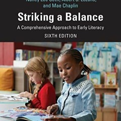 PDF READ Striking a Balance: A Comprehensive Approach to Early Literacy