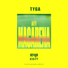 Tyga - Ayy Macarena (SANS Edit)
