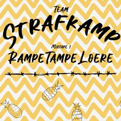 Strafkamp - RampeTampeLoere Mixtape (BUY = Free Download)