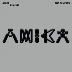 Anika - Change - (Lauren Flax Remix)