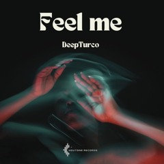 DeepTurco - Feel Me