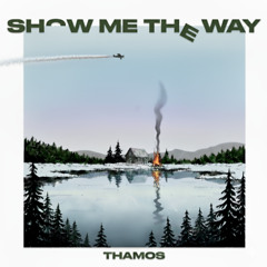 Show Me The Way [SPOTIFY PREVIEW]