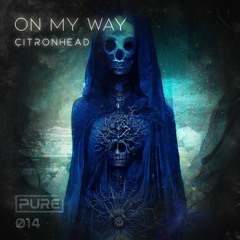 CitronHead | On My Way [PURE-014]
