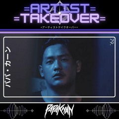=Artist Takeover= - 79 - Papa Khan (Playlist Mix)