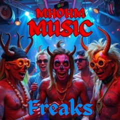 MHOHM_MUSIC - FREAKS - 155BPM