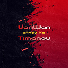 sAndy Kiz - UanWan Timanou - Urban Tarraxo