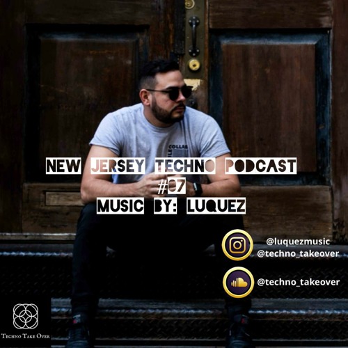 New Jersey techno podcast #07 Luquez