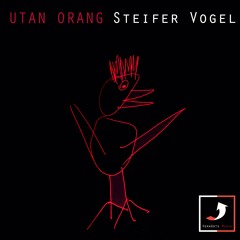 Utan Orang -Steifer Vogel (Hackfreed Remix)