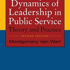 PDF✔read❤online Dynamics of Leadership in Public Service: Theory and Practice