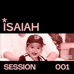 ISAIAH - SESSION 001