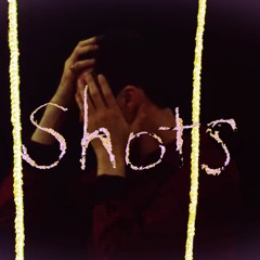 Shots