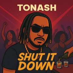 TonAsh - Shut It Down