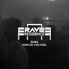 BOBA - How Do You Feel [RARE026]