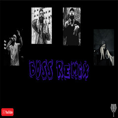 Boss Remix