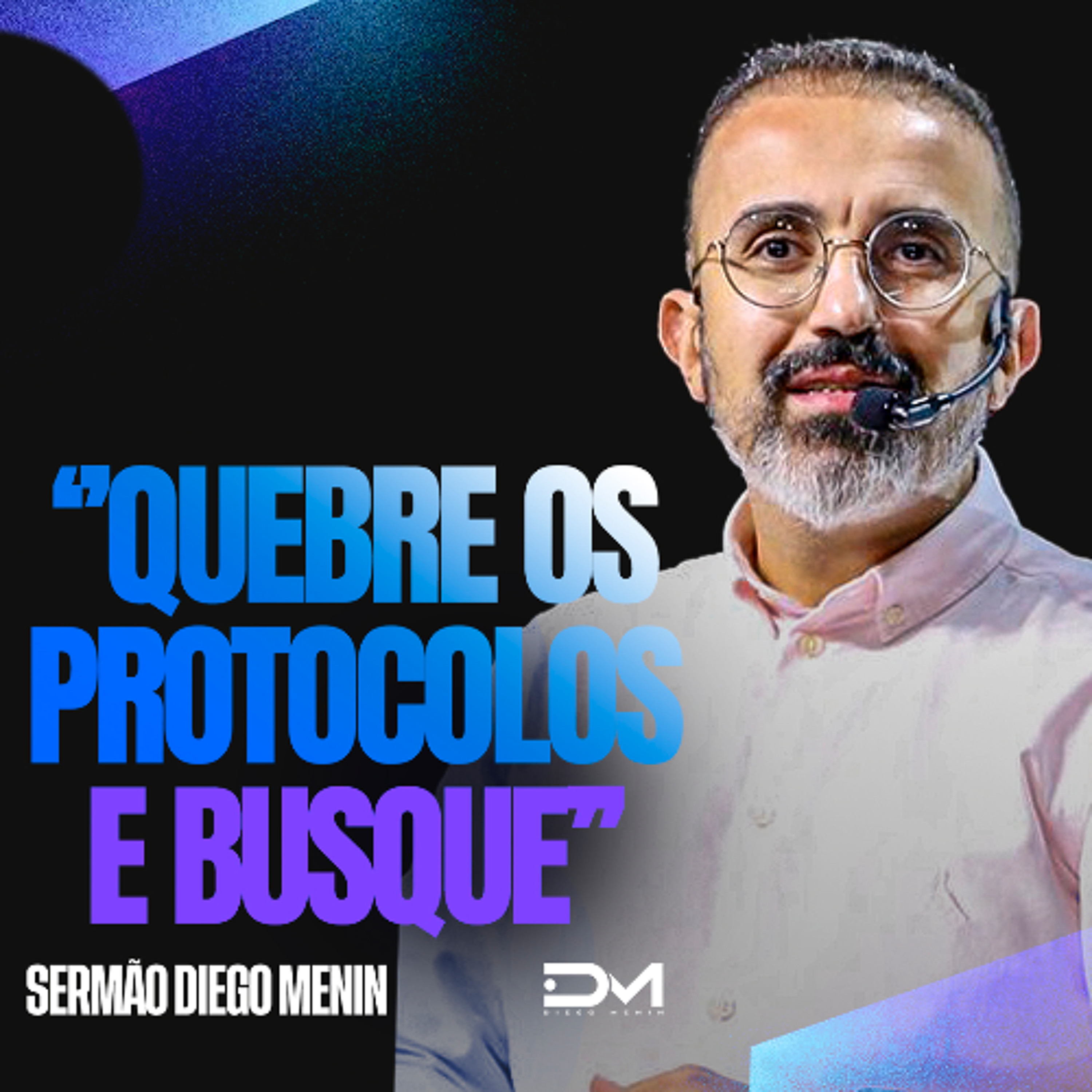 QUEBRE OS PROTOCOLOS E BUSQUE episode artwork