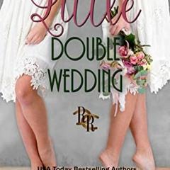 [GET] KINDLE PDF EBOOK EPUB A Little Double Wedding: A Rawhide Ranch Story by  Golden Angel,Stella M