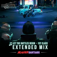 FFVII Remake OST - Let the Battles Begin - 1st Class - Extended Mix