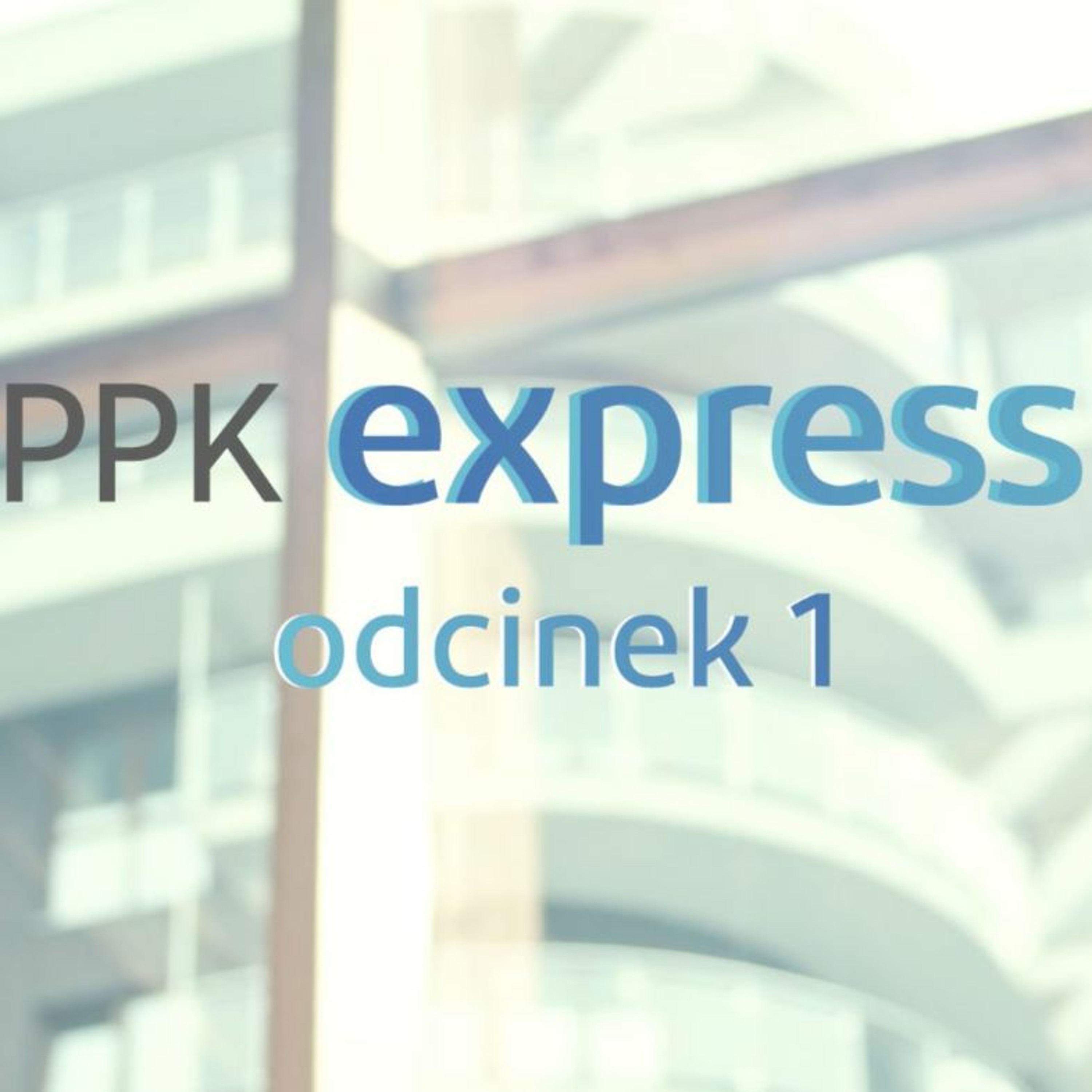 PPK Ekspress - Odcinek 1 episode artwork