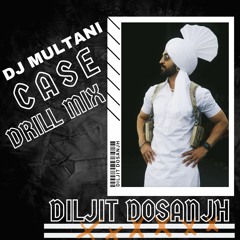 DJ MULTANI X DILJIT DOSANJH - CASE DRILL MIX