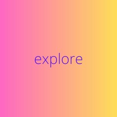 explore