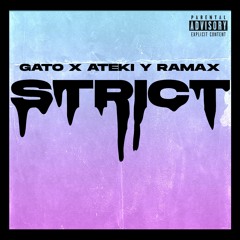 Strict - gato x ateki y Ramax