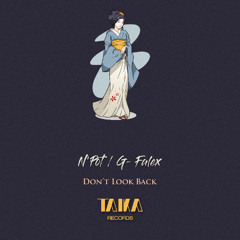 Don't Look Back (Original Mix) [TAIKA041]