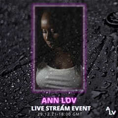 Ann LoV - Live Stream  on Mixcloud - 29.12.21