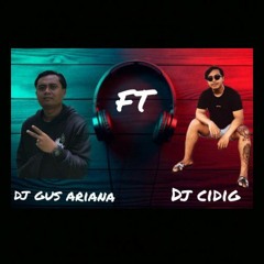 FEATURING HARD 2021 DJ CIDIG FT GUS ARIANA