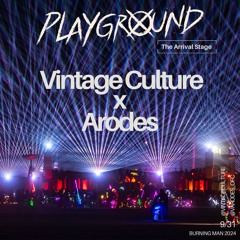 Vintage Culture B2b Arodes - Playground - Burning Man 2024