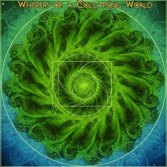 Whispers of a Collapsing World