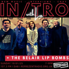 In/Tro with La + THE BELAIR LIP BOMBS (19.01.25)
