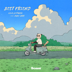 Viva La Panda & Duke Voss - Best Friend
