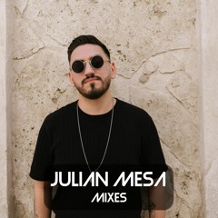 Julian Mesa | Mixes