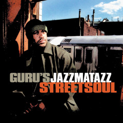 guru jazzmatazz street soul