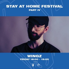 Wingz - Stay At Home Part IV