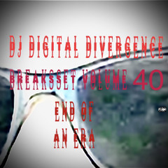 DJ Digital Divergence’s volume 40 End of an Era