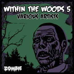 ZOMBIEUK063 - WITHIN THE WOODS VOL 5