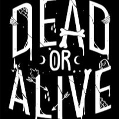 dead 0r alive j coleman ft Da Hit Maker) 2021