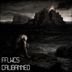 Fflwcs - Calibanned - 02 Calibanned (Album Version)